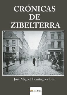 cronicas de zibelterra-jose miguel dominguez leal-9788412757323