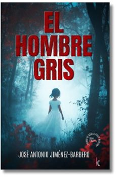 el hombre gris-jose antonio jimenez barbero-9788412877823
