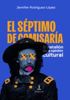 el septimo de comisaria-jennifer rodriguez lopez-9788412998023