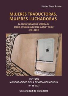 mujeres traductoras, mujeres luchadoras-sandra perez ramos-9788413202723