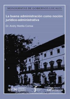 la buena administracion como nocion juridico-administrativa . (ebook)-andry matilla correa-9788413248523