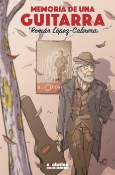 memoria de una guitarra-roman lopez cabrera-9788413343723
