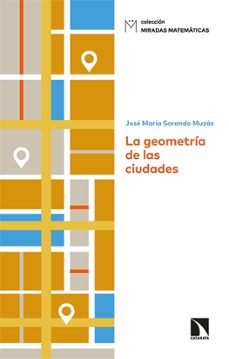 la geometria de las ciudades-jose maria sorando muzas-9788413520223