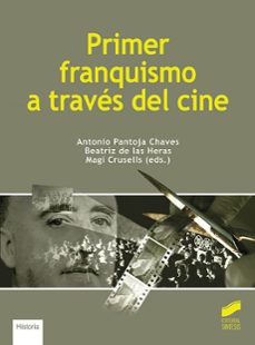primer franquismo a traves del cine-antonia pantoja chaves-beatriz de las heras-9788413571423