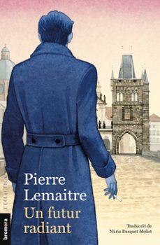 un futur radiant-pierre lemaitre-9788413587523