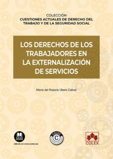 derechos de los trabajadores en la externalizacion de servicios-rosario ubero cabral-9788413598123