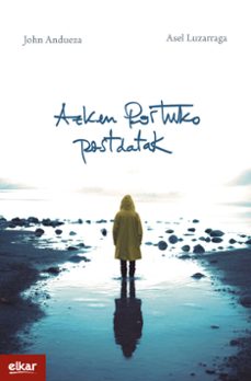 azken portuko postdatak-john andueza altuna-asel luzarraga-9788413602523
