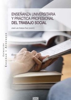 enseñanza universitaria y practica profesional del trabajo social-9788413695723