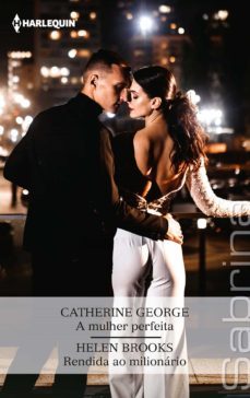 a mulher perfeita - rendida ao milionario (ebook)-catherine george-helen brooks-9788413752723