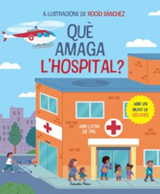 que amaga l hospital? llibre amb solapes-rocio sanchez-9788413896823