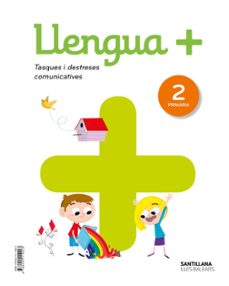 lengua + 2º educacion primaria tasques i destreses comunicatives islas baleares catalan ed. 2018-9788414114223