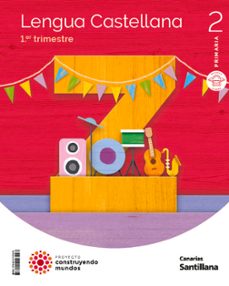 lengua 2º educacion primaria construyendo mundos canarias ed 2023-9788414123423