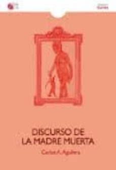 discurso de la madre muerta-carlos a. aguilera-9788415019923