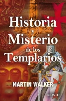 historia y misterio de los templarios-martin walker-9788415171423