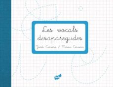 les vocals desaparegudes-jordi cervera-9788415357223