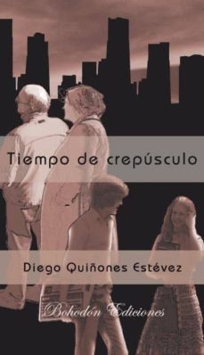 tiempo de crepusculo-diego quiñones estevez-9788415377023