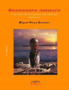 caleidoscopio surrealista (2ª edicion)-miguel perez corrales-9788415607823