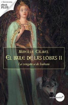 la venganza de isabeau el baile lobas ii (ebook)-9788415791423