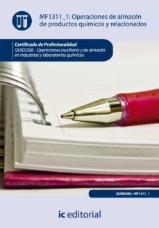 (i.b.d.) quie0308 peraciones de almacen de productos quimicos y relacionados. operaciones auxiliares y de almacen en industrias ylaboratorios quimicos-9788415792123