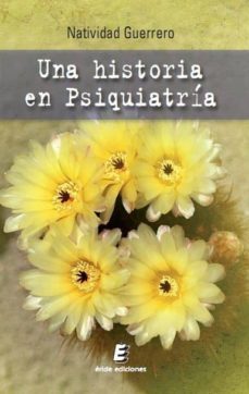 una historia en psiquiatria-natividad guerrero-9788415883623