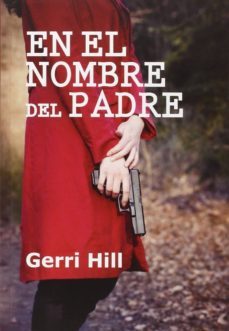 en el nombre del padre-gerri hill-9788415899723