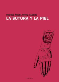 la sutura y la piel-miguel angel ortiz albero-9788415934523