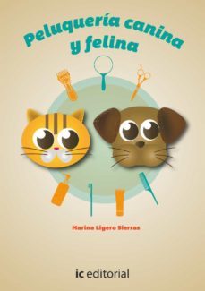 (i.b.d.) higiene, cuidados básicos y peluquería canina y felina-marina ligero sierras-9788416067923