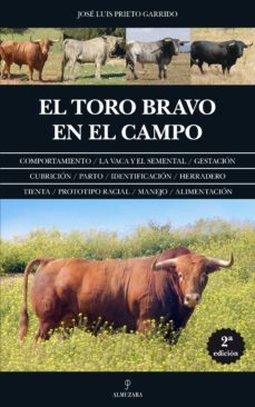 el toro bravo en el campo (2ª ed.)-jose luis prieto garrido-9788416100323