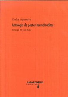 antologia de poetas hermafroditas-carlos aguasaco-9788416149223