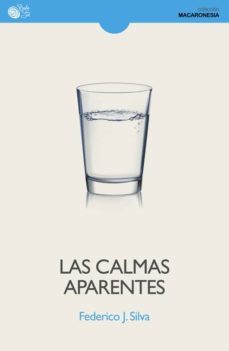las calmas aparentes-federico j. silva-9788416320523