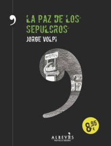 la paz de los sepulcros-jorge volpi-9788416328123