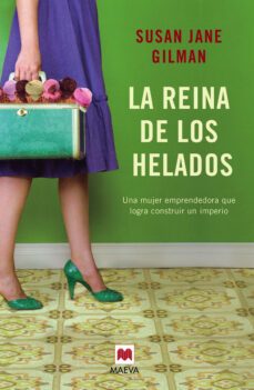 la reina de los helados-susan jane gilman-9788416363223