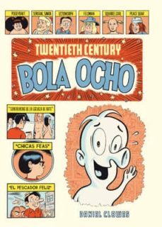 twentieth century bola ocho-daniel clowes-9788416400423