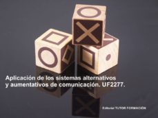 aplicacion de los sistemas alternativos y aumentativos de comunic acion. uf2277-cristina castillo mordillo-9788416482023