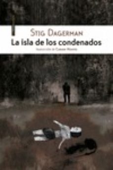 la isla de los condenados-stig dagerman-9788416677023