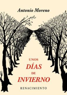 unos dias de invierno-antonio moreno-9788416685523