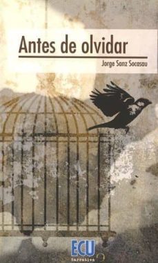 antes de olvidar-jorge sanz socasau-9788416704323