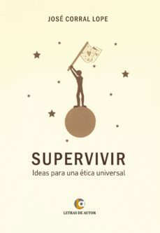 supervivir ideas para una etica universal (ebook)-corral lope jose-9788416760923