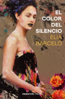 el color del silencio-elia barcelo-9788416859023