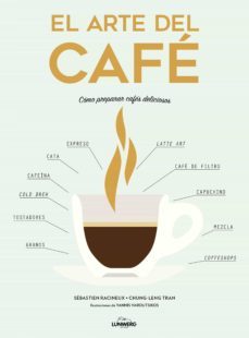 el arte del cafe: como preparar cafes deliciosos-9788416890323