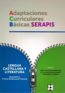 lengua castellana y literatura 3º primaria. adaptacion curricular serapis-jose luis galvez-9788416941223