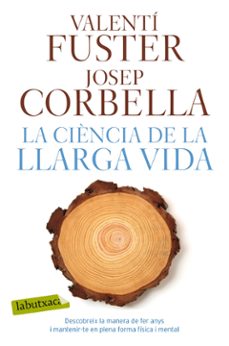 la ciència de la llarga vida-valentin fuster-josep corbella-9788417031923