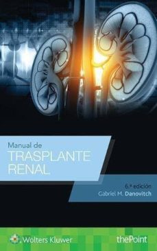 manual de trasplante renal (6ª ed.)-gabriel m. danovitch-9788417033323