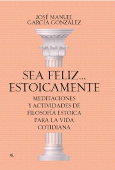 sea feliz estoicamente-9788417057923