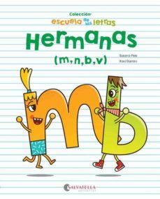 hermanas (m,n,b,v) (escuela de las letras 1)-9788417091323