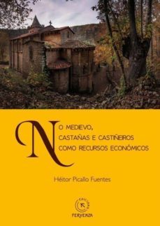 no medievo, castañas e castiñeiros como recursos economicos-heitor picallo-9788417094423