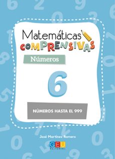 matematicas comprensivas numeros 6: numeros hasta el 999-9788417201623