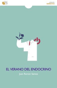 el verano del endocrino (ebook)-juan ramon santos-9788417263423