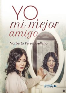 yo, mi mejor amigo-norberto perez arellano-9788417274023