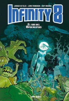infinity 8 (vol. 5): el dia del apocalipsis-lorenzo de felici-davy mourier-9788417294823